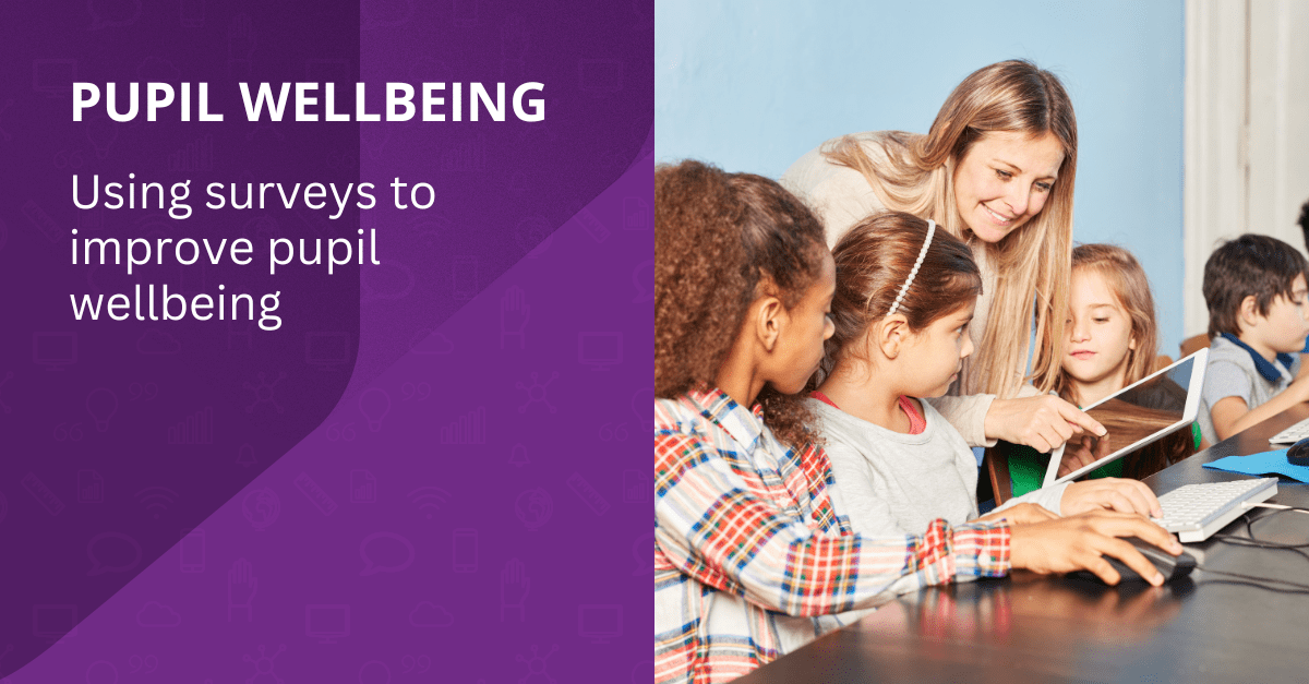 PUPIL-WELLBEING_-Using-surveys-to-improve-pupil-wellbeing