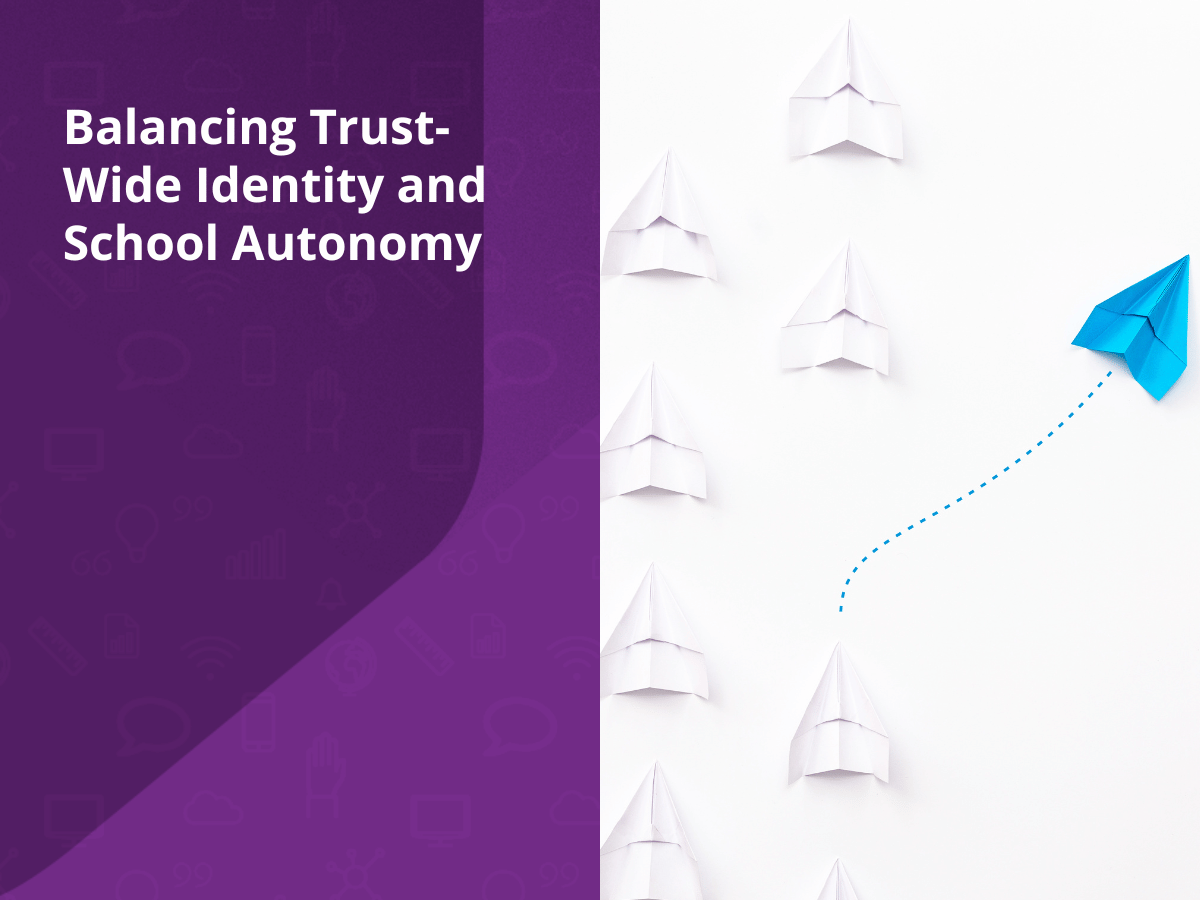 Balancing-Trust-Wide-Identity-and-School-Autonomy