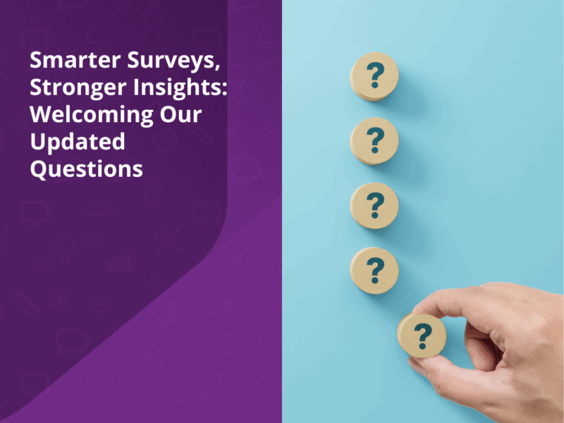 Smarter-Surveys-Stronger-Insights-Welcoming-Our-Updated-Questions