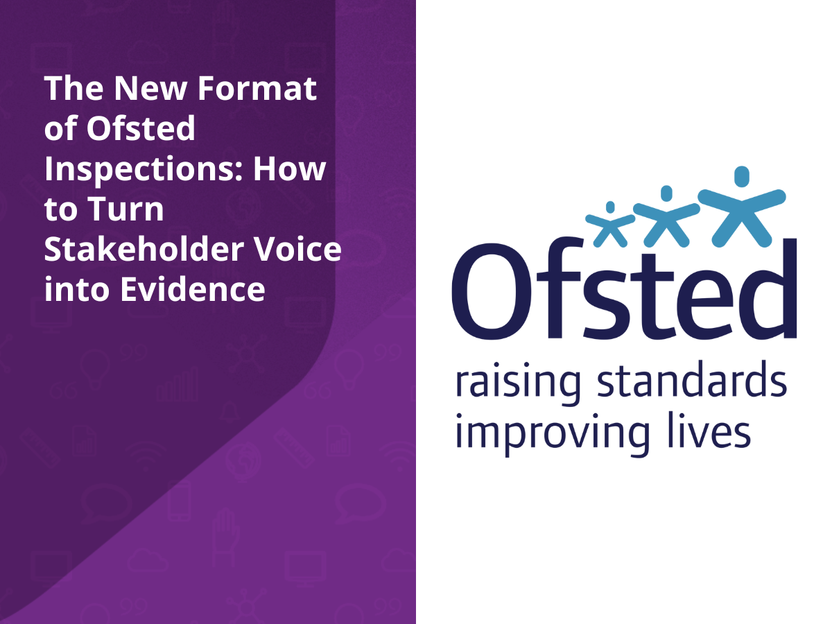 The-New-Format-of-Ofsted-Inspections-How-to-Turn-Stakeholder-Voice-into-Evidence